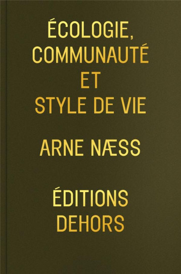 ECOLOGIE COMMUNAUTE ET STYLE DE VIE - NAESS/AFEISSA - DEHORS