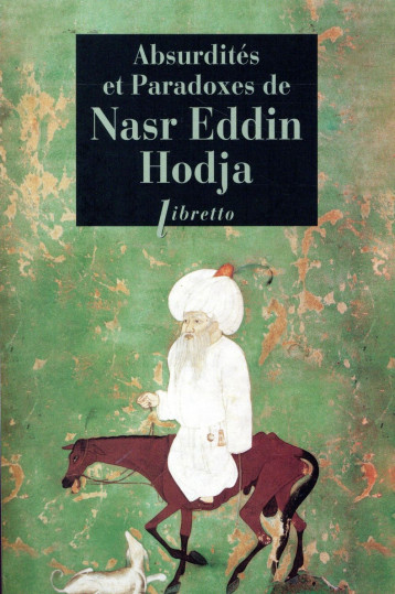 ABSURDITES ET PARADOXES DE NASR EDDIN HODJA - ANONYME - Libretto