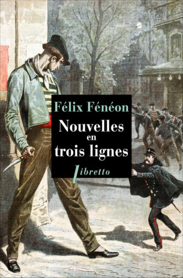 NOUVELLES EN TROIS LIGNES - FENEON FELIX - LIBRETTO