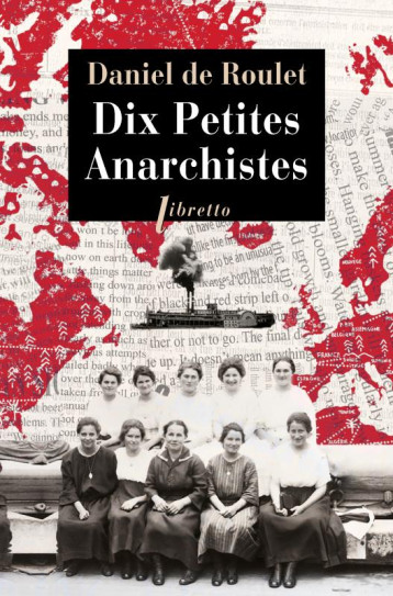 DIX PETITES ANARCHISTES - DE ROULET DANIEL - LIBRETTO