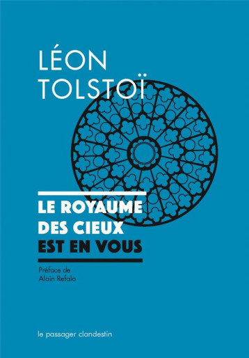 LE ROYAUME DES CIEUX EST EN VOUS - TOLSTOJ/REFALO - CLANDESTIN