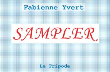 SAMPLER - YVERT FABIENNE - Le Tripode