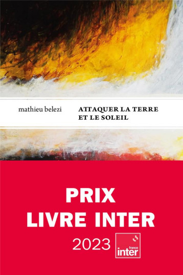 ATTAQUER LA TERRE ET LE SOLEIL - BELEZI MATHIEU - LE TRIPODE