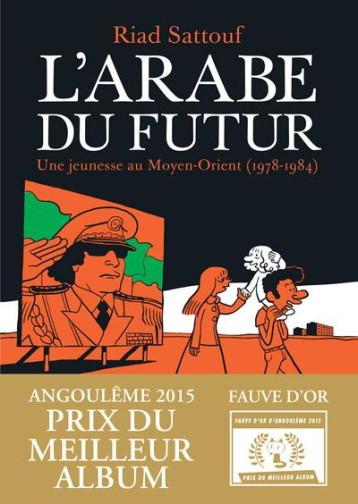 L'ARABE DU FUTUR TOME 1 : UNE JEUNESSE AU MOYEN-ORIENT (1978-1984) - SATTOUF RIAD - Allary éditions