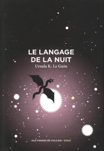 LE LANGAGE DE LA NUIT - LE GUIN URSULA K. - FORGES VULCAIN