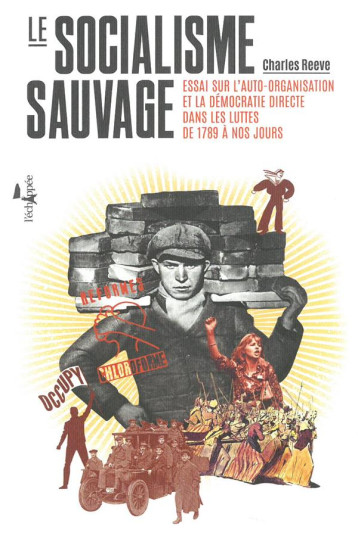 LE SOCIALISME SAUVAGE - REEVE CHARLES - ECHAPPEE