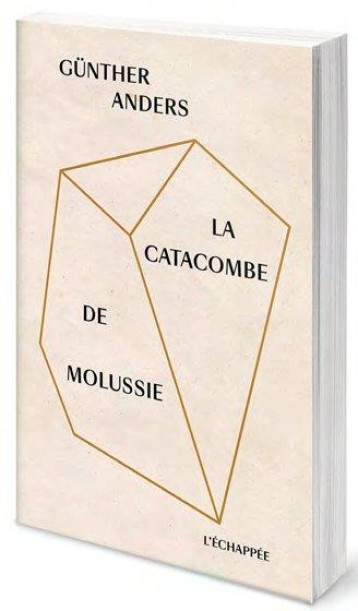 LA CATACOMBE DE MOLUSSIE - ANDERS GUNTHER - ECHAPPEE