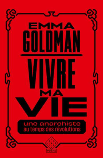 VIVRE MA VIE : UNE ANARCHISTE AU TEMPS DES REVOLUTIONS - GOLDMAN EMMA - ECHAPPEE