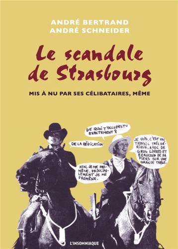 LE SCANDALE DE STRASBOURG  -  MIS A NOUS PAR SES CELIBATAIRES, MEME - A BERTRAND/A SCHNEID - INSOMNIAQUE