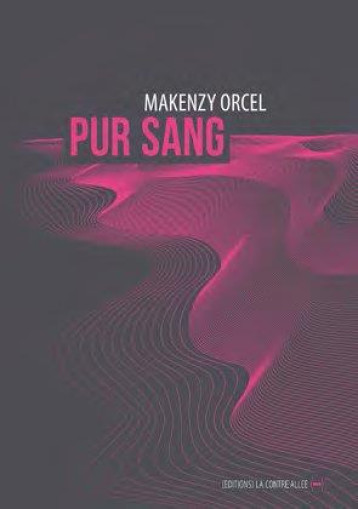 PUR SANG - ORCEL MAKENZY - CONTRE ALLEE