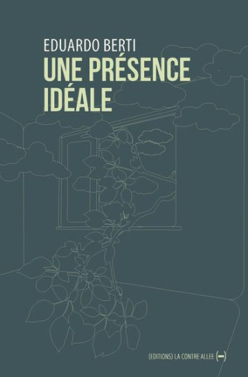 UNE PRESENCE IDEALE - BERTI EDUARDO - CONTRE ALLEE