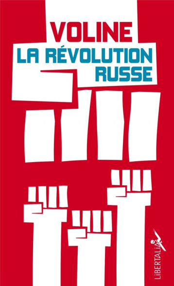 LA REVOLUTION RUSSE  -  HISTOIRE CRITIQUE ET VECUE - VOLINE - Libertalia