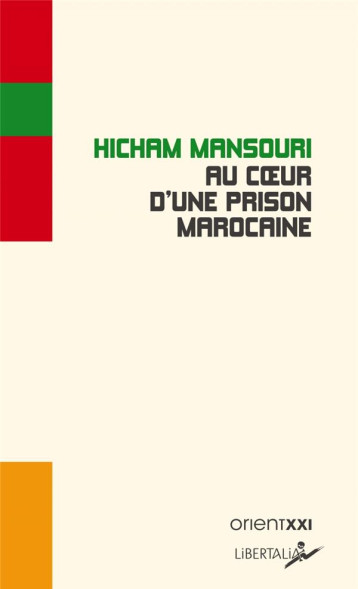 AU COEUR D'UNE PRISON MAROCAINE - MANSOURI HICHAM - LIBERTALIA