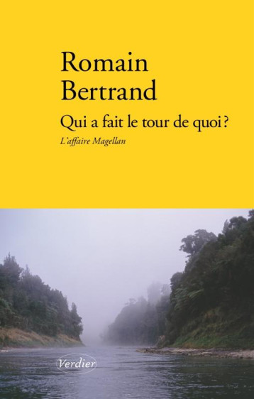 QUI A FAIT LE TOUR DE QUOI ?  -  L'AFFAIRE MAGELLAN - BERTRAND ROMAIN - VERDIER