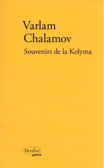 SOUVENIRS DE LA KOLYMA - CHALAMOV VARLAM - VERDIER