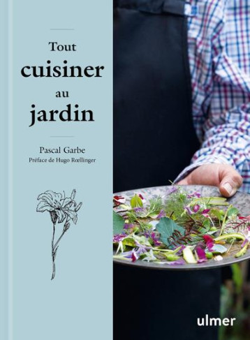 TOUT CUISINER AU JARDIN - GARBE/ROELLINGER - ULMER