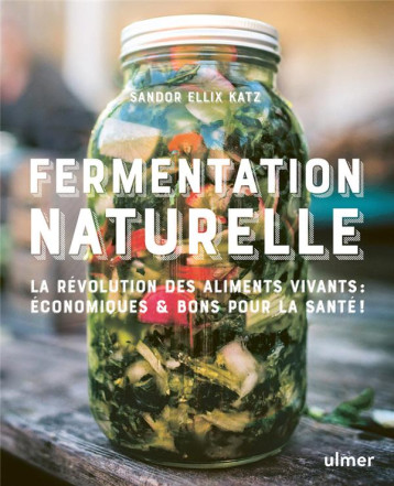 FERMENTATION NATURELLE - KATZ SANDOR ELLIX - ULMER