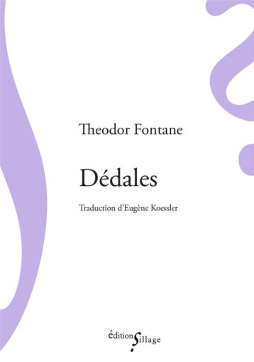 DEDALES - FONTANE/KOESSLER - SILLAGE