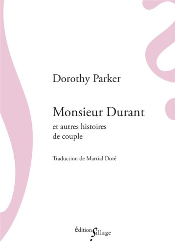 MONSIEUR DURANT ET AUTRES HISTOIRES DE COUPLE - PARKER/DORE - SILLAGE