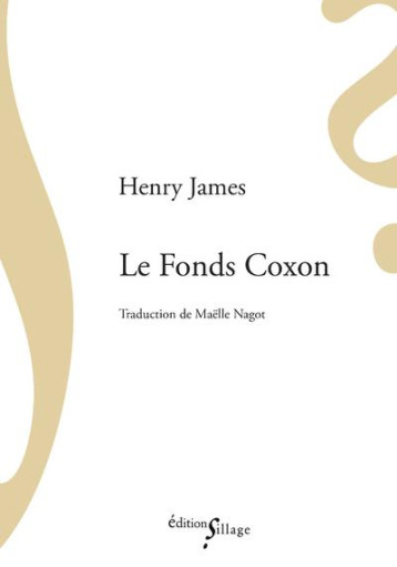 LE FONDS COXON - JAMES HENRY - SILLAGE