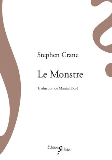 LE MONSTRE - CRANE STEPHEN - SILLAGE