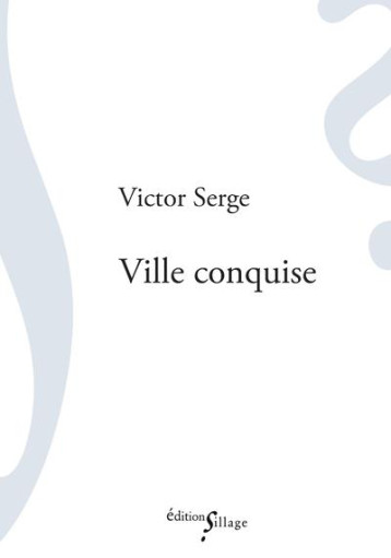 VILLE CONQUISE - SERGE VICTOR - SILLAGE