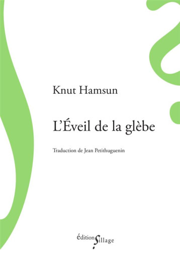 L'EVEIL DE LA GLEBE - HAMSUN KNUT - SILLAGE