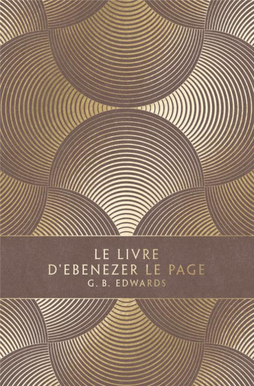 LE LIVRE D'EBENEZER LE PAGE - EDWARDS GERALD BASIL - LOUVERTURE