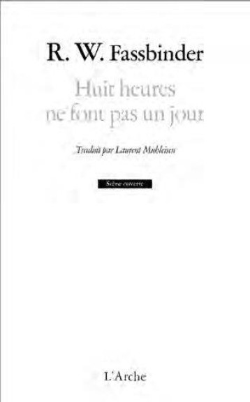 HUIT HEURES NE FONT PAS UN JOUR - FASSBINDER R W. - L ARCHE