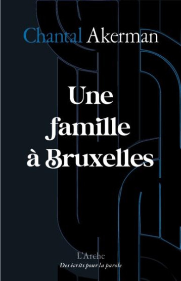 UNE FAMILLE A BRUXELLES - AKERMAN CHANTAL - L ARCHE