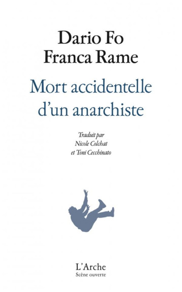 MORT ACCIDENTELLE D'UN ANARCHISTE - FO/RAME - L ARCHE