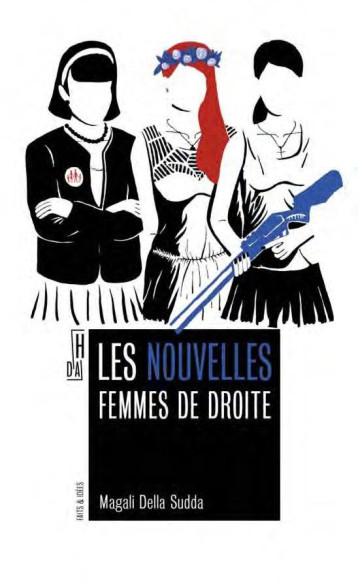 LES NOUVELLES FEMMES DE DROITE - DELLA SUDDA MAGALI - HORS D ATTEINTE