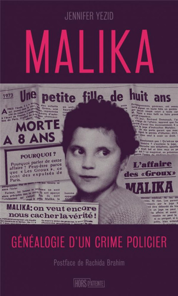 MALIKA, GENEALOGIE D'UN CRIMA POLICIER - YEZID/DJOULAIT - HORS D ATTEINTE