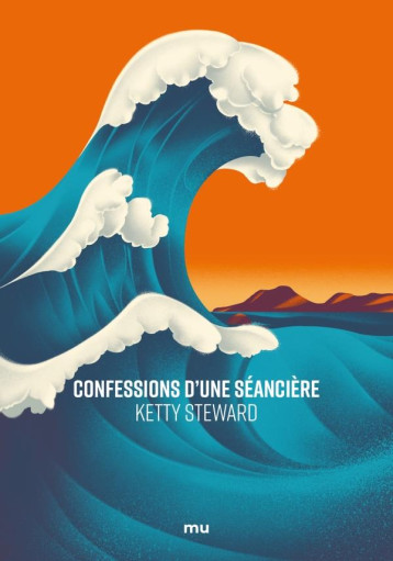 CONFESSIONS D'UNE SEANCIERE - STEWARD KETTY - MNEMOS