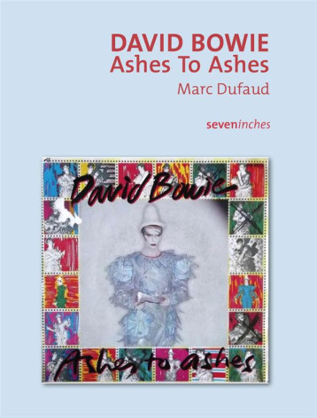 DAVID BOWIE : ASHES TO ASHES - DUFAUD MARC - DU LAYEUR EDITI