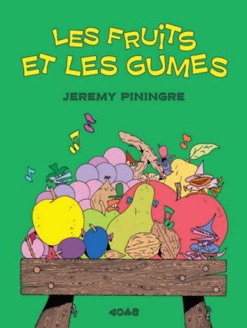 LES FRUITS ET LES GUMES - PININGRE JEREMY - 2024