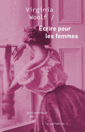 ÉCRIRE POUR LES FEMMES - WOOLF VIRGINIA - DE LA VARIATION