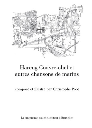 HARENG COUVRE-CHEF ET AUTRES CHANSONS DE MARINS - POOT CHRISTOPHE - 5EME COUCHE