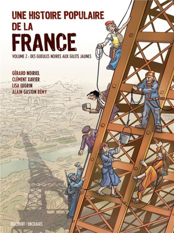 UNE HISTOIRE POPULAIRE DE LA FRANCE TOME 2 : DES GUEULES NOIRES AUX GILETS JAUNES - LUGRIN/XAVIER/REMY - DELCOURT