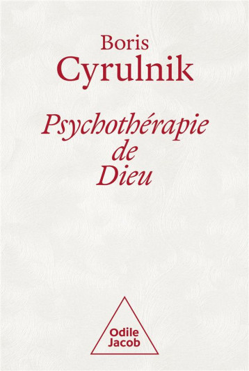 PSYCHOTHERAPIE DE DIEU - CYRULNIK BORIS - JACOB