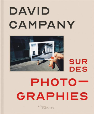 SUR DES PHOTOGRAPHIES - CAMPANY DAVID - EYROLLES