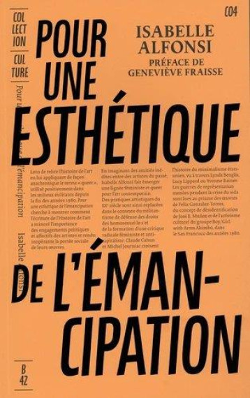 POUR UNE ESTHETIQUE DE L'EMANCIPATION : PRODUIRE LES LIGNEES D'UN ART QUEER - ALFONSI/FRAISSE - DU LUMIGNON