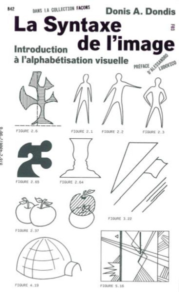 LA SYNTAXE DE L'IMAGE : INTRODUCTION A LA LITTERATIE VISUELLE - DONDIS DONIS A. - DU LUMIGNON