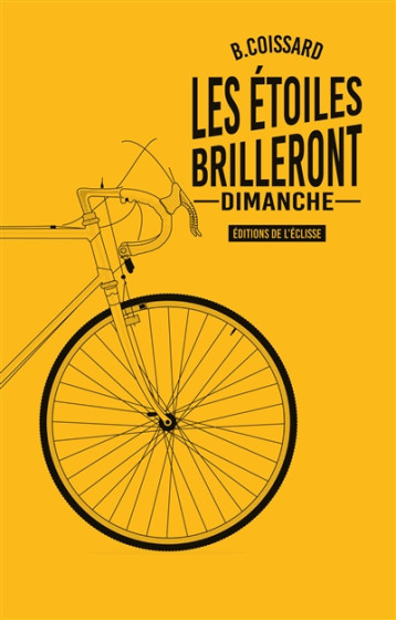 LES ETOILES BRILLERONT DIMANCHE - BENJAMIN COISSARD - DU LUMIGNON