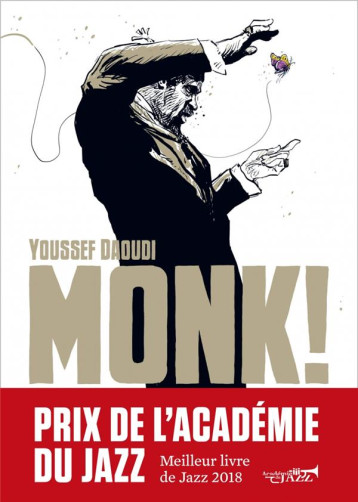 MONK ! THELONIOUS, PANNONICA... UNE AMITIE, UNE REVOLUTION MUSICALE - DAOUDI YOUSSEF - DU LUMIGNON