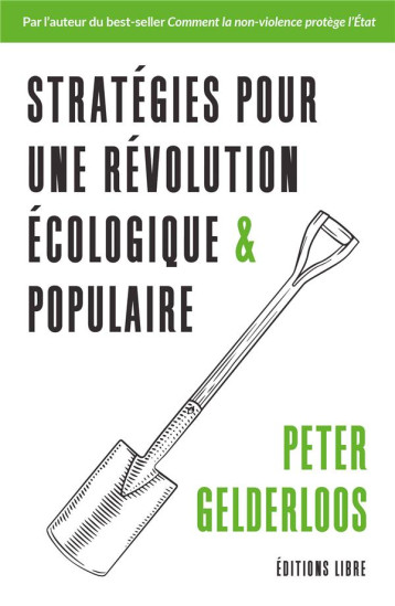 STRATEGIES POUR UNE REVOLUTION ECOLOGIQUE ET POPULAIRE : LES SOLUTIONS SONT DEJA LA ! - GELDERLOOS PETER - DU LUMIGNON