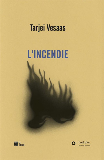 L'INCENDIE - VESAAS TARJEI - DU LUMIGNON