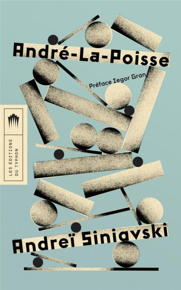 ANDRE-LA-POISSE - SINIAVSKI/GRAN - DU LUMIGNON