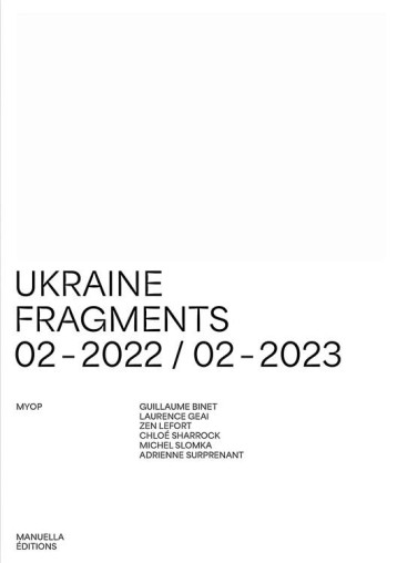 UKRAINE FRAGMENTS 02-2022 / 02-2023 - MYOP - DU LUMIGNON