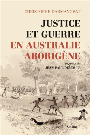 JUSTICE ET GUERRE EN AUSTRALIE ABORIGENE - DARMANGEAT/DEMOULE - DU LUMIGNON